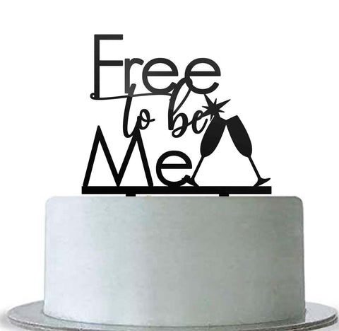 Free to be Me Cake Topper Black Acrylic