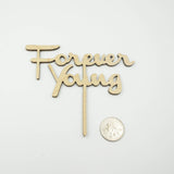 Forever Young Birthday Cake Topper Rustic Minimalist Wood Cake Decoration- Le Petit Pain