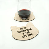 It's Not Drinking Alone If Your Cat's Home Drink Coasters Kitty Gift Set of 4